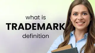 Trademark &mdash; what is TRADEMARK meaning