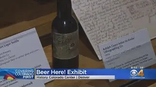 'Beer Here! Brewing the New West' Exhibit Opens At History Colorado Center
