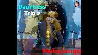 Mobajango Dauntless - Trials Pangar - Pyroclastic Envoy Pike 05/30/2022