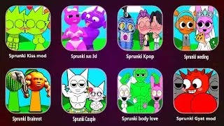 SPRUNKI KISS MOD, SPRUNKI SUS 3D, SPRUNKI KPOP, SPRUNKI GYAT 6, SPRUNKI BRAINROT, SPRUNKI BODY LOVE