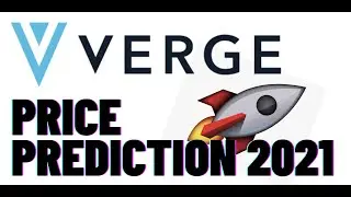 XVG VERGE PRICE PREDICTION 2021!!