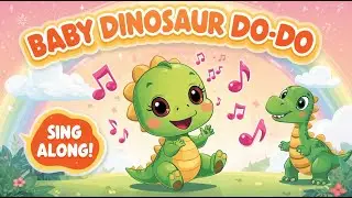 Baby Dinosaur Do Do 🦖🎵 | Cute Dino Song for Kids | Sing Along