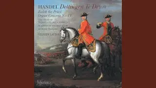 Handel: Dettingen Te Deum in D Major, HWV 283: IV. To Thee Cherubin and Seraphin Continually Do Cry