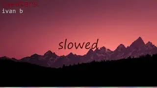 ivan b - sweaters (slowed + reverb)
