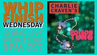 How To Fly Tying:  Charlie Craven's Poison Tung--Live on Whip Finish Wednesday