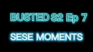 SESE Moments- BUSTED S2 Ep 7 Sehun Sejeong