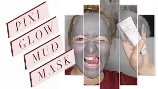 Pixi Glow Mud Mask Review | It's A MESSY One | Mask Monday