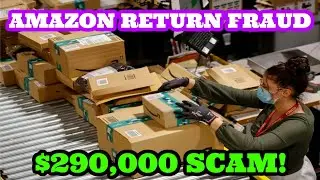 Amazon Return Fraud is OUT OF CONTROL $290,000+