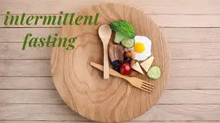 Is Intermittent Fasting the best treatment for Diabetes Type 2 and Insulin Resistance?