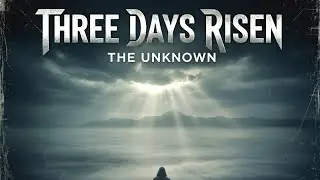The Unknown - Catholic Alt Rock (Three Days Risen)