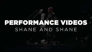 Shane & Shane: The One You Need