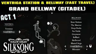 How to Unlock GRAND BELLWAY FAST TRAVEL & VENTRICA Station (Citadel) ACT 1 |