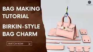 DIY Birkin-Style Bag Charm! Easy Tutorial for Beginners | Babylon Leather Kit SY100