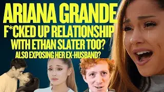 Inside Ariana Grande&rsquo;s Alleged Split: Why Calling Out Dalton AND Ditching Ethan! | Logan Westley