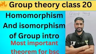Class 20 | introduction of homomorphism and isomorphism | definition | automorphism and endomorphism