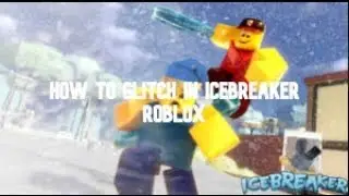How To Glitch in Icebreaker Roblox