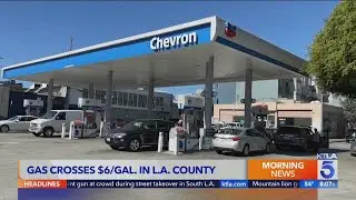 Average price of gas tops $6 per gallon in L.A. County
