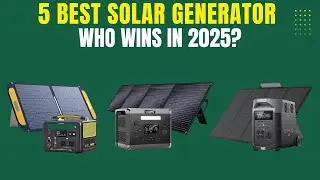 Top 5 Solar Generators of 2025 Revealed - best solar generator 2025