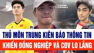 Thủ môn Trung Kiên báo thông tin khiến Đồng nghiệp và CĐV lo lắng