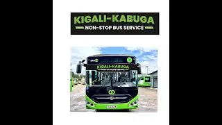 Customer Testimonial- Kigali's All Electric Scheduled Bus Service