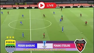PERSIB BANDUNG VS  POHANG STEELERS AFC CHAMPIONS LEAGUE TWO 2025