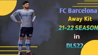 DLS kit FC Barcelona 2022|Kit DLS22 Barcelona |How to import FCB away kit 2021-22 season|DLS22 kits
