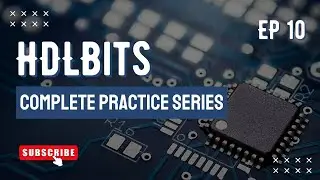 HDLBits Complete Practice Series | #10 Problem Solved