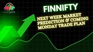 FINNIFTY NEXT WEEK MARKET PREDICTION & COMING MONDAY TRADE PLAN