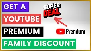 How To Get A YouTube Premium Family Discount? [in 2025]
