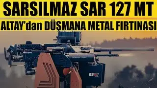 Sarsılmaz SAR 127MT-Altay'dan D&uuml;şmana METAL FIRTINASI