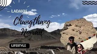 (Ladakh Changthang Nomad Lifestyle ) Tibetan Vlogger Tsogo jamyang California BayArea San francisco