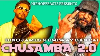 CHUSAMBA 2.0 | EMIWAY BANTAI X DINO JAMES | HIPHOPFEASTS