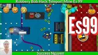 Robbery Bob Hack Teleport Mine Es 99