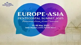 Europe-Asia Pentecostal Summit 2025 Conference Trailer