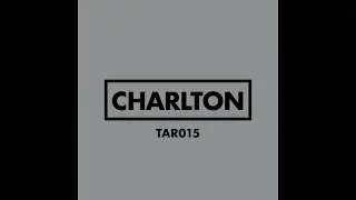 Charlton - Would It Be [TAR015]
