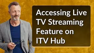 Accessing Live TV Streaming Feature on ITV Hub