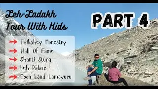 Jaipur to Leh&ndash;Ladakh Road Trip with Kids | Part 4|Thikshey Monestry|Lamayuru|Shanti Stupa|Leh Palace