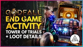 GODFALL | End Game Activity 'Tower of Trials' Details & Loot Explained
