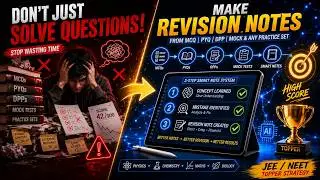 Stop Practicing MCQs Like This! 🛑 The ONLY 3-Step Question Practice Strategy (JEE & NEET)