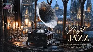 🏰 Snowy Castle Window & Gramophone Jazz 🕯️ | Vintage Piano for Deep Focus, Writing & Peaceful Nights
