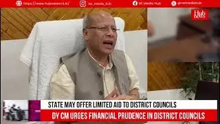 DCA chief Tynsong urges financial prudence and accountability in district councils