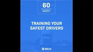 60 Seconds of Safety: Training Your Safest Drivers