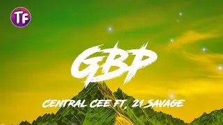 GBP - (ft,  21 Savage)  Central Cee (Lyrics/Letra)