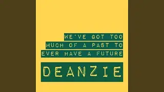 We've Got Too Much of A Past To Ever Have A Future