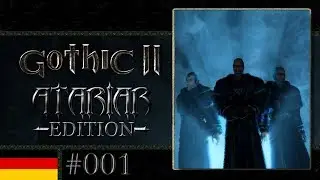 Gothic 2: Atariar Edition 1.3 #001 - Willkommen (erneut) in Khorinis!