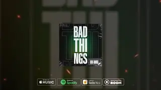 Xadrian, Carla Gia - Bad Things (Official Audio)
