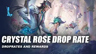 Crystal Rose Drop Rates - Wild Rift