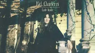 Kid Charleroi ~ What Feels Right