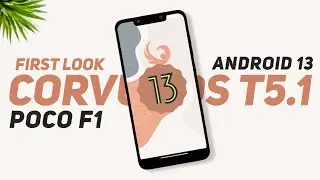 POCO F1 - First Look - Corvus OS T5.1 - Official - Android 13 - Full Review
