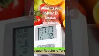 8 Aliments pour R&eacute;duire la Tension Art&eacute;rielle